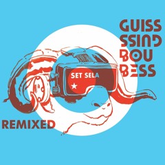 Guiss Guiss Bou Bess - Ndup (Feldub Remix)