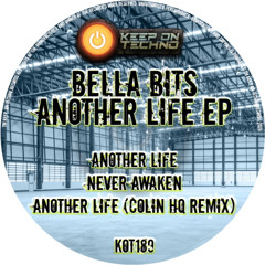 Bella Bits- Another Life (Colin HQ Remix)