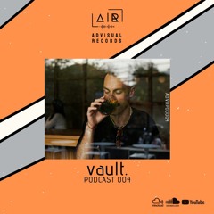 vault. for Advisual Records - Podcast 004