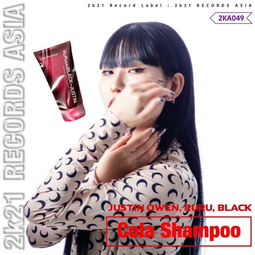 Justin Owen, RuRu, BLACK - Cola Shampoo (Original Mix) [6/22 release]