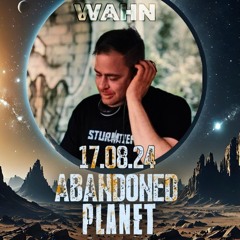 Wahn @ Abandoned Planet VOID CLUB 17.8.2024
