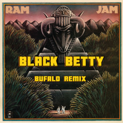 Ram Jam - Black Betty (Bufalo Remix) (FREE DL) heavy filtered for copyright