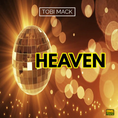 Tobi Mack - Heaven (Unreleased Cut)
