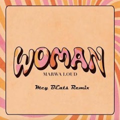Marwa Loud - Woman (Mcy Beats Remix)