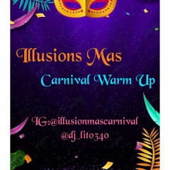 ILLUSION CARNIVAL WARM UP MIX