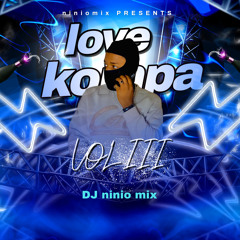 Love KOMPA VOL III |2025 |BY DJ NINIO MIX