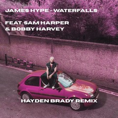 Waterfalls (feat. Sam Harper & Bobby Harvey)  - Hayden Brady Remix