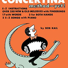 [DOWNLOAD] EBOOK 📂 The Best Concertina Method Yet by  Bob Kail [EBOOK EPUB KINDLE PD