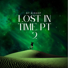 Lost in time P.t 2
