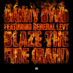Blaze The Fire (Rah!) (Sub Zero Remix) [feat. General Levy]