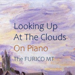 Looking Up At The Clouds - On Piano