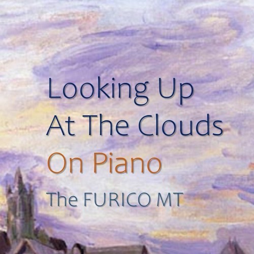 Looking Up At The Clouds - On Piano