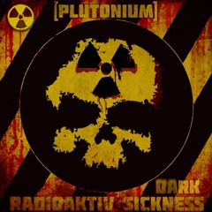 ☢️ Radioaktiv.Dark.Sickness 💀