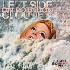 Left Side Clouded On Rotation - Eastside Radio 031225
