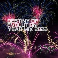 Destiny of Evolution 2.Year Mix 2022