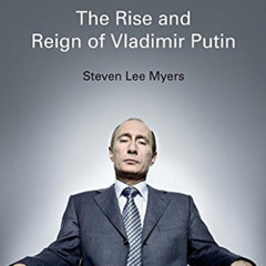 [View] KINDLE 📍 The New Tsar: The Rise and Reign of Vladimir Putin by  Steven Lee My