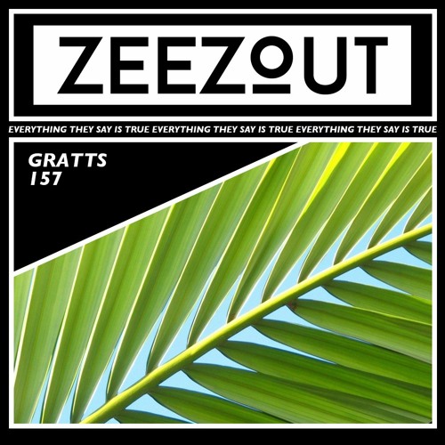 ZeeZout Podcast 157 | Gratts