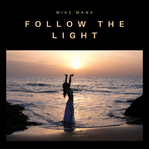 Mike Mana - Follow the Light