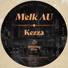 MELK AU - Kezza [ST371] Smashing Trax