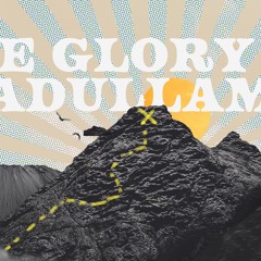 The Glory of Adullam