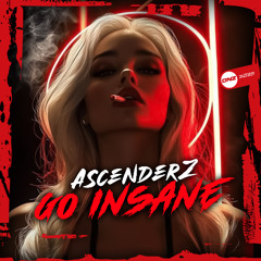 AscenderZ - Go Insane