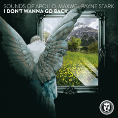 Sounds of Apollo, MAXWEL PAYNE STARK - I Don’t Wanna Go Back