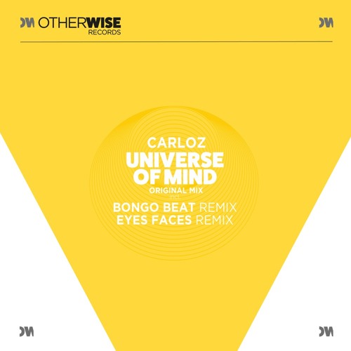 Carloz - Universe Of Mind (Eyes Faces Remix)