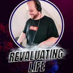 REVALuating Life