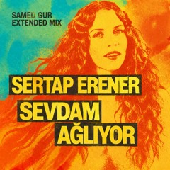 Sertap Erener – Sevdam Ağlıyor (Samed Gür Remix) | Extended Mix