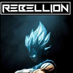 REBELLION  - SUPER SAIYAN MODE [FREE DOWNLOAD].wav