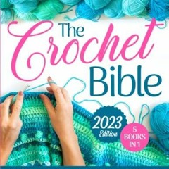 $PDF$/READ/DOWNLOAD  The Crochet Bible: [5 in 1] The Ultimate Collection of Stitches with