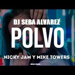 Polvo - Nicky Jam X Myke Towers   Remix  Dj Seba Alvarez