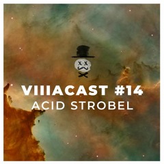 Villacast #14 - Acid Strobel