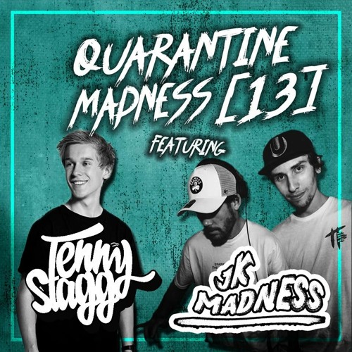Quarantine Madness with JK Madness Episode 13 FT: Tenny Stagg