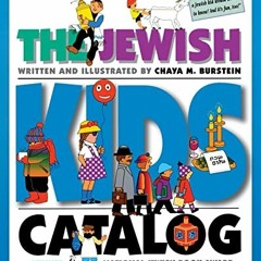 ❤️ Download The Jewish Kids' Catalog by  Chaya M. Burstein