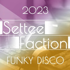 SetteeFaction - Funky Disco Mix - 04 - 05 - 23
