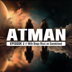 Franco Camiolo Pres. Atman Episode 2 - Mix Guest Diego Ricci