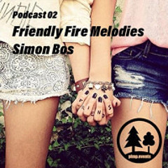 Simon Bos -  Friendly Fire Melodies - PimP.Events Podcast 02