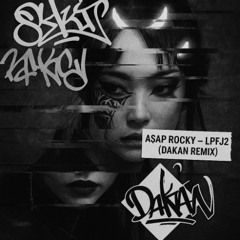 A$AP Rocky - LPFJ2 (Dakan Remix)