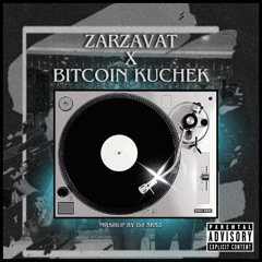 BITCOIN KUCHEK X ZARZAVAT (MASHUP BY DJ 3K52)