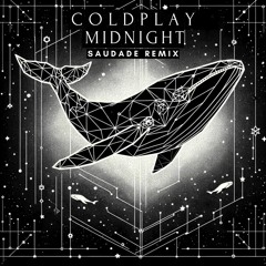 Coldplay - Midnight (Saudade Remix)