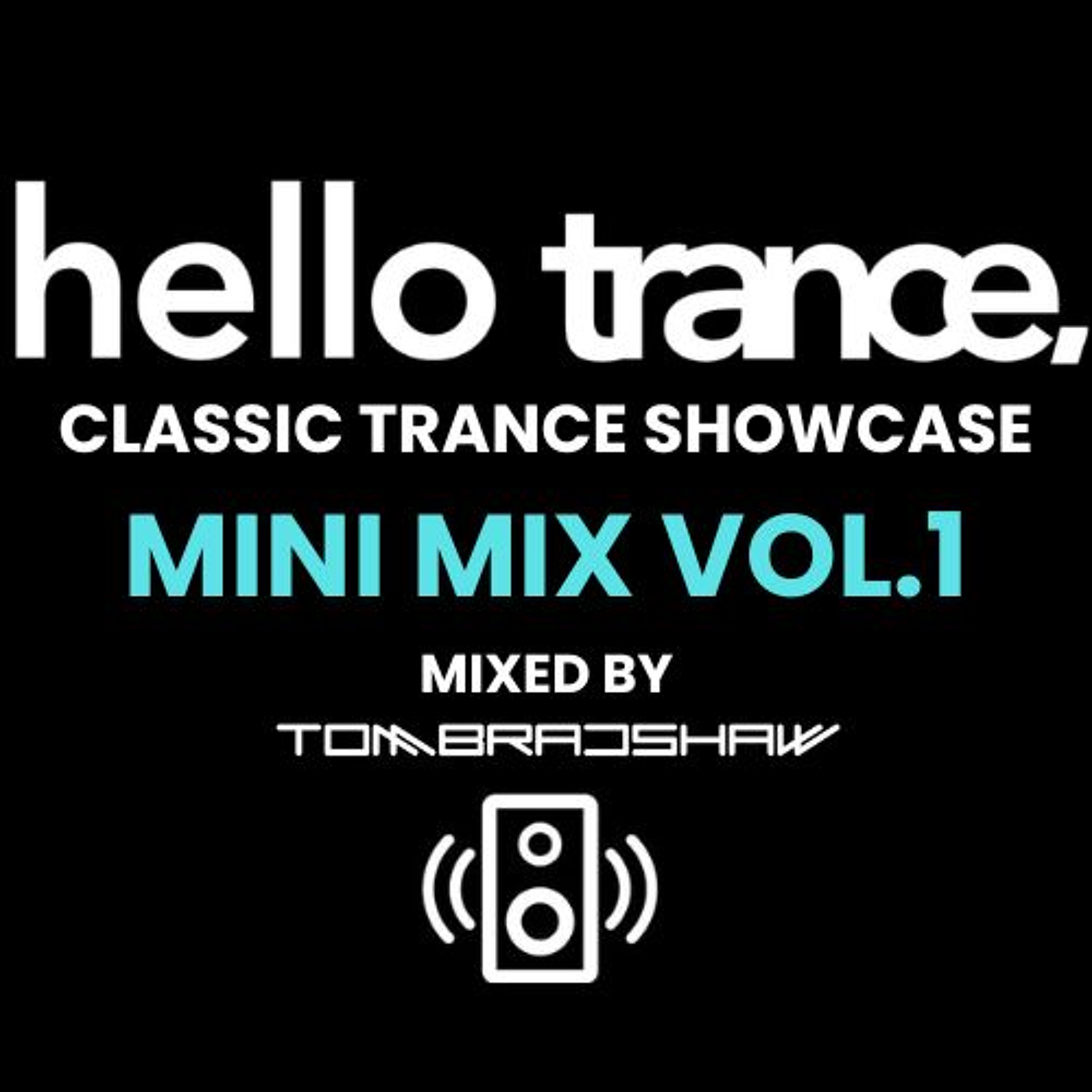 Hello Trance | Classic Trance Showcase Mini Mix Vol.1