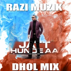 Jatt Hunde Aa (Dhol Mix) - Prem Dhillon Sidhu Moosewala Ft Razi Muzik