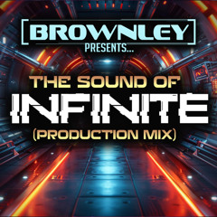 Brownley - The Sound Of Infinite (2025 Vocal Production Mix)