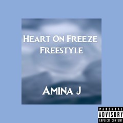 AminaJ- Heart On Freeze Freestyle (Prod. 614ASE)