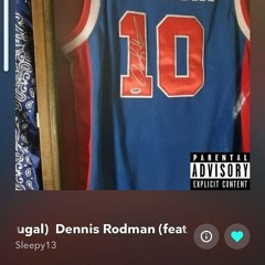Dennis Rodman(Sleepy13 and Bobby Brugal).mp3