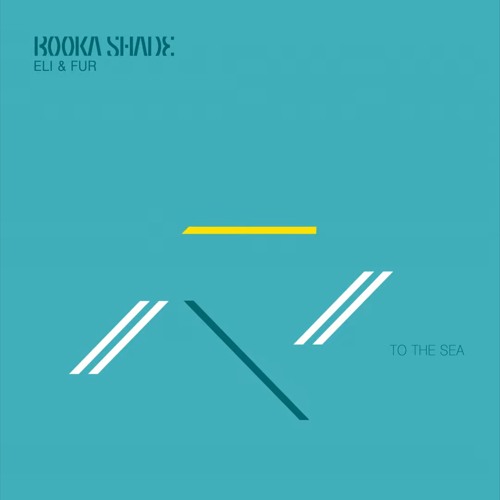 Booka Shade - To the Sea