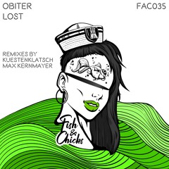 Obiter - Lost (incl. Kuestenklatsch, Max Kernmayer Remix)[Fish & Chicks]