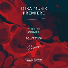 PREMIERE: Cuprite - Crimea (Original Mix) [Polyptych]