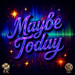 Maybe Today Remastered